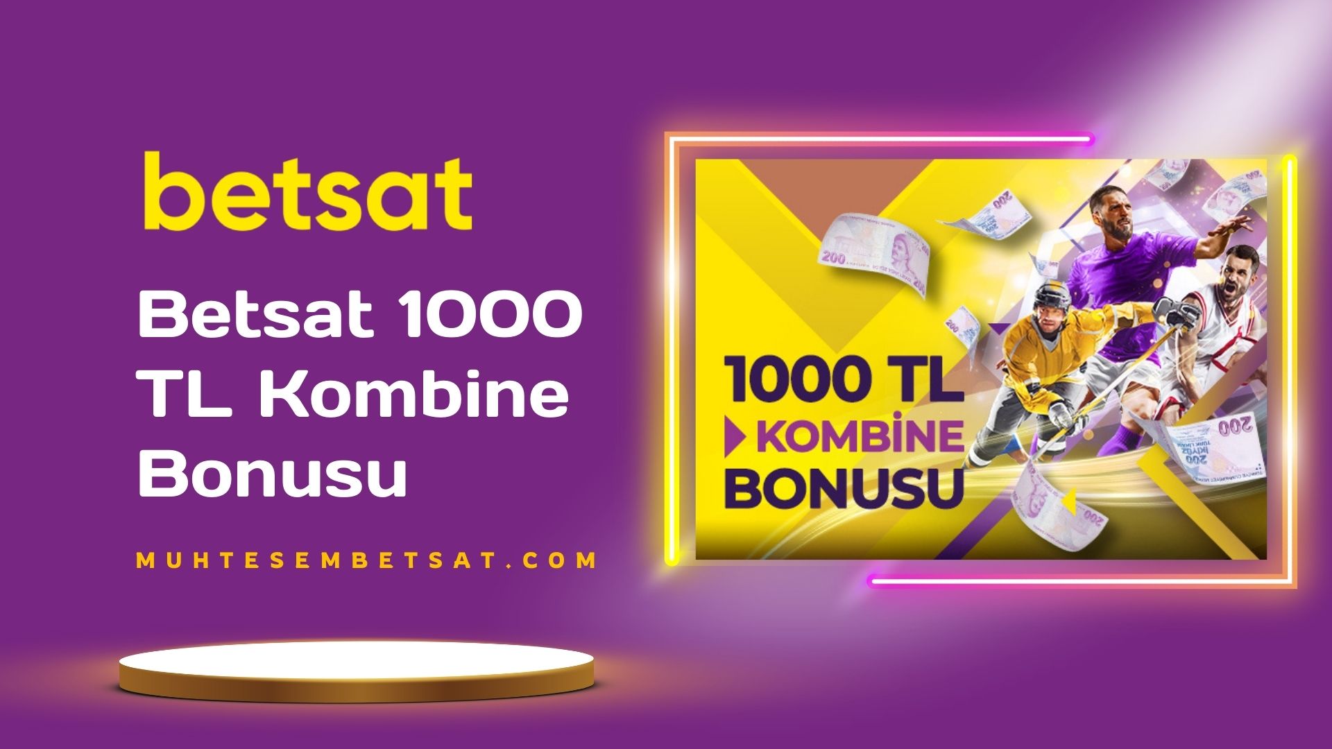 Betsat 1000 TL Kombine Bonusu